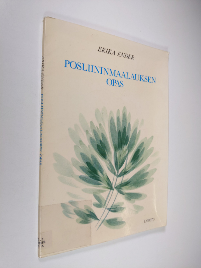Erika Ender : Posliininmaalauksen opas
