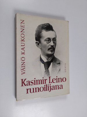 Väinö Kaukonen : Kasimir Leino runoilijana