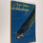 Nisse Sandberg : Kala-Villen kikkakirja - pikkukuva 1