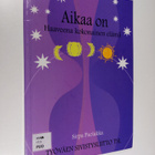 Sirpa Puolukka : Aikaa on : haaveena kokonainen elämä - pikkukuva 1