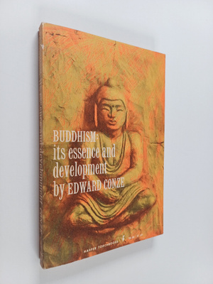 Edward Conze : Buddhism : its essence and development