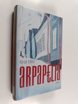 Kirsti Ellilä : Arpapeliä