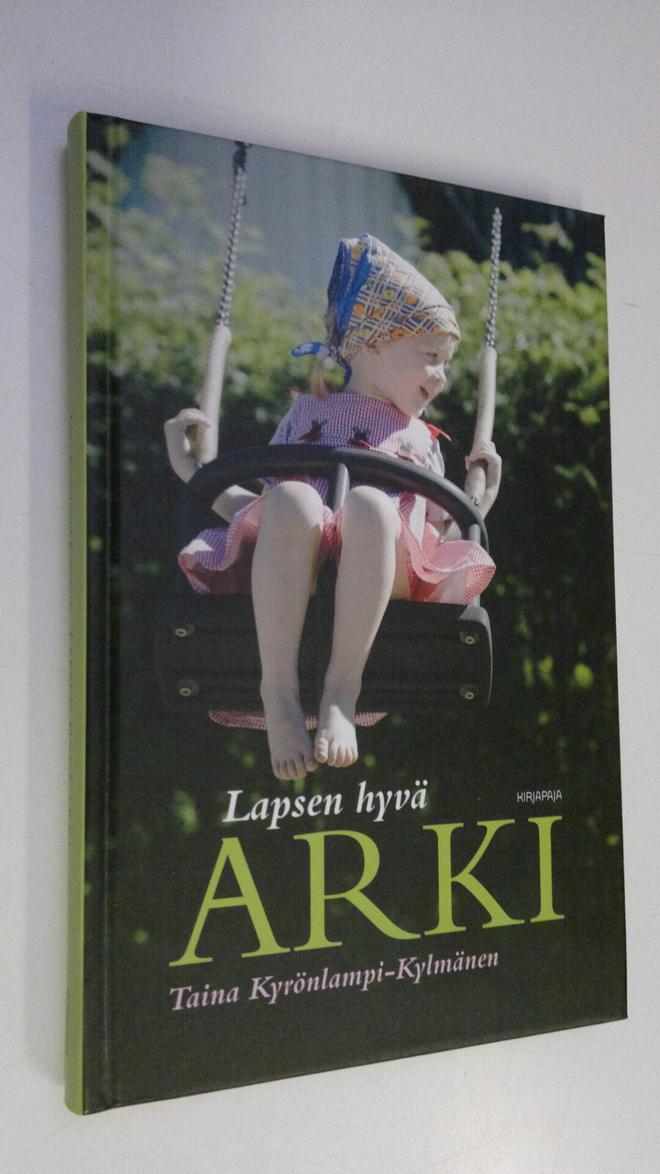 Taina Kyrönlampi-Kylmänen : Lapsen hyvä arki