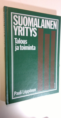 Pauli Löppönen : Suomalainen yritys - talous ja toiminta