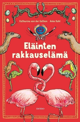 Katharina Von Der Gathen, Anke Kuhl: Eläinten rakkauselämä