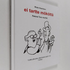 Risto Vuorinen : Ei tartte mököttä : Pakinoi Turu murttel - pikkukuva 1