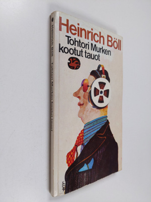 Heinrich Böll : Tohtori Murken kootut tauot ja muita sati...