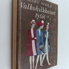 Mary Stolz : Valkohilkkaiset tytöt - pikkukuva 1