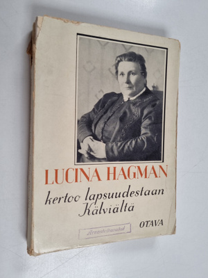 Lucina Hagman : Lucina Hagman kertoo lapsuudestaan Kälviä...