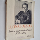 Lucina Hagman : Lucina Hagman kertoo lapsuudestaan Kälviä... - pikkukuva 1