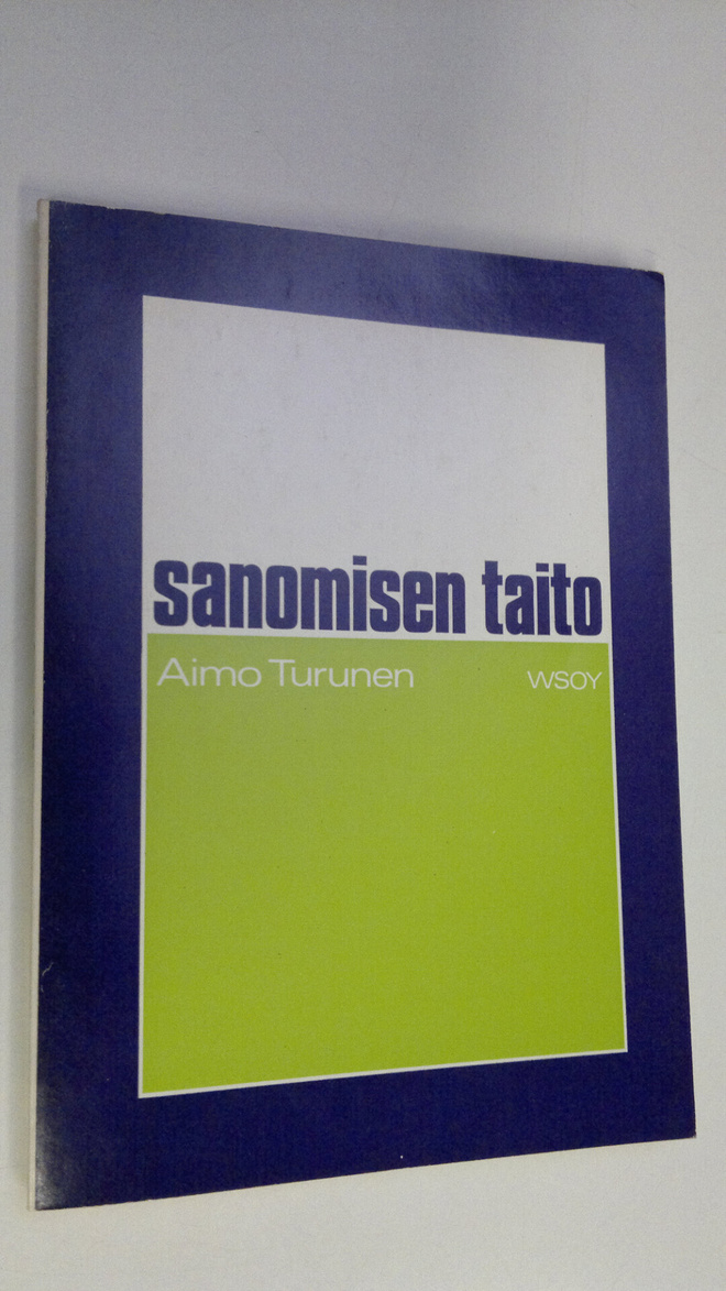 Aimo Turunen : Sanomisen taito