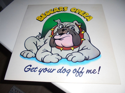 Beggars Opera - Get Your Dog Off Me (UK orig)