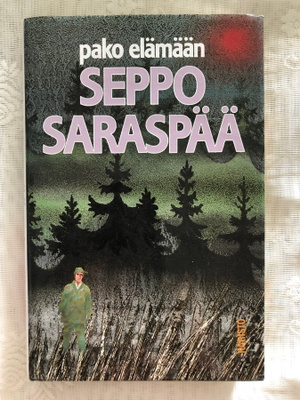 Seppo Saraspää: Pako elämään