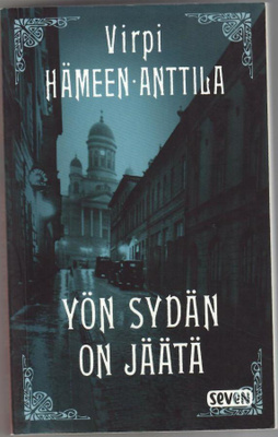 Virpi Hämeen-Anttila : Yön sydän on jäätä