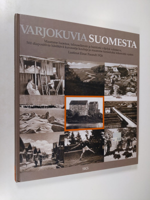 Einar Fieandt : Varjokuvia Suomesta : maamme luontoa, tal...