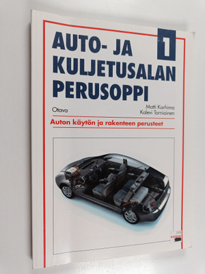 Matti Karhima ym. : Auto- ja kuljetusalan perusoppi 1 - A...