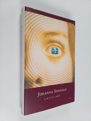 Johanna Sinisalo : Lasisilmä (signeerattu, tekijän omiste)