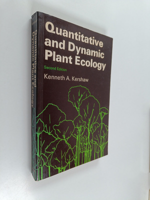 Kenneth A. Kershaw : Quantitative and dynamic plant ecology