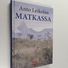 Anto Leikola : Anto Leikolan matkassa - pikkukuva 1