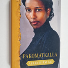 Ayaan Hirsi Ali : Pakomatkalla - pikkukuva 1