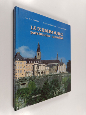 Luc Diederich : Luxembourg, patrimoine mondial