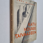 Arvi Kivimaa : Katu nousee taivaaseen : novelleja - pikkukuva 1