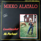 MIKKO ALATALO – Loveklassikot - Ne Parhaat 2 LP - pikkukuva 1