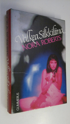 Nora Roberts : Valkea silkkiliina