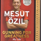 k, Mesut Ozil: Gunning for Greatness: My Life - pikkukuva 1