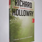 Richard Holloway : Katse kaukaisuuteen : elämän tarkoitus... - pikkukuva 1