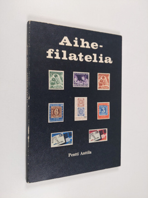 Pentti Anttila : Aihefilatelia