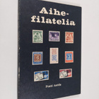 Pentti Anttila : Aihefilatelia - pikkukuva 1