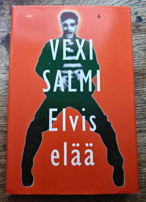 Vexi Salmi: Elvis elää