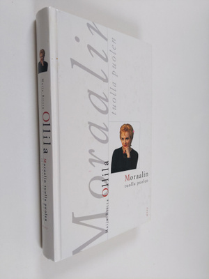 Maija-Riitta Ollila : Moraalin tuolla puolen