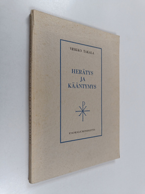 Veikko Takala : Herätys jä kääntymys