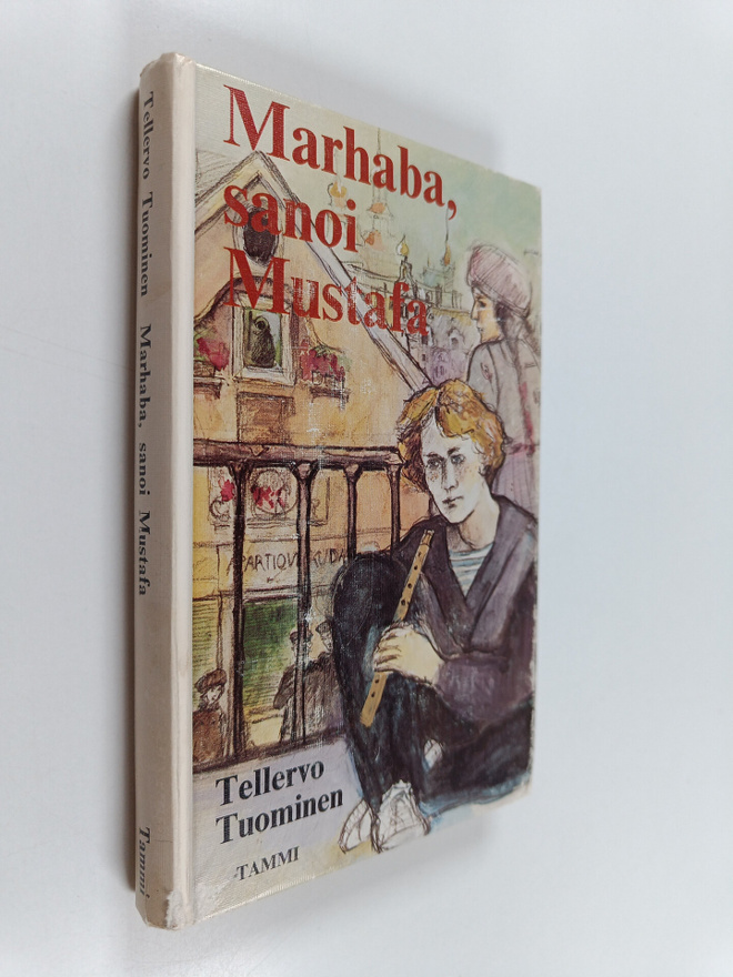 Tellervo Tuominen : Marhaba, sanoi Mustafa