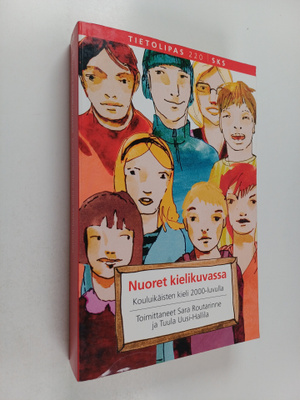Nuoret kielikuvassa : kouluikäisten kieli 2000-luvulla