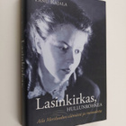 Panu Rajala : Lasinkirkas, hullunrohkea : Aila Meriluodon... - pikkukuva 1