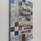 Arto Laitinen : Itseään tulkitseva eläin : Charles Taylor... - pikkukuva 1