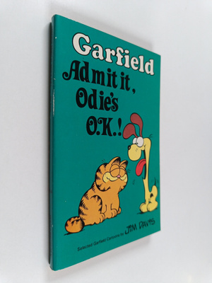 Jim Davis : Garfield : admit it, Odie's O.K.!