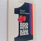 Josef Kirschner : Egoistin käsikirja - pikkukuva 1