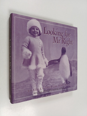 Bradley Trevor Greive : Looking for Mr Right