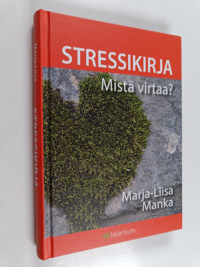 Marja-Liisa Manka : Stressikirja : mistä virtaa? (signeer...