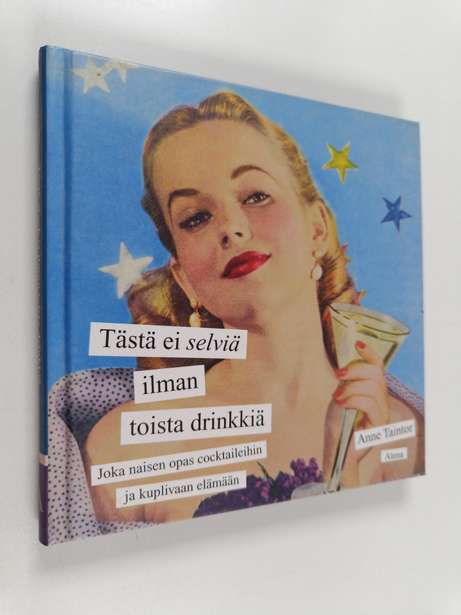 Anne Taintor : Tästä ei selviä ilman toista drinkkiä : jo...