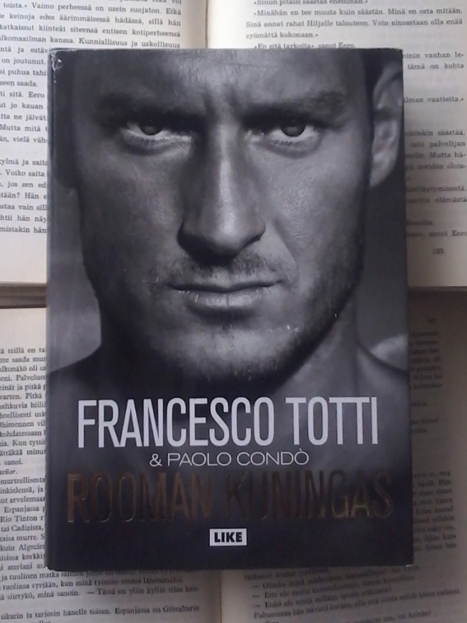 Paolo Condo - Francesco Totti: Rooman kuningas (sid.)