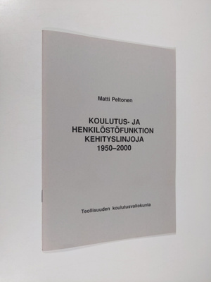 Matti Peltonen : Koulutus- ja henkilöstöfunktion kehitysl...