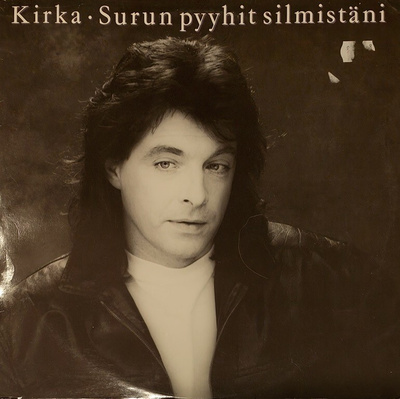 Kirka - Surun pyyhit silmistäni