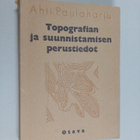 Ahti Paulaharju : Topografian ja suunnistamisen perustiedot - pikkukuva 1
