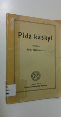 Arvi Malmivaara : Pidä käskyt