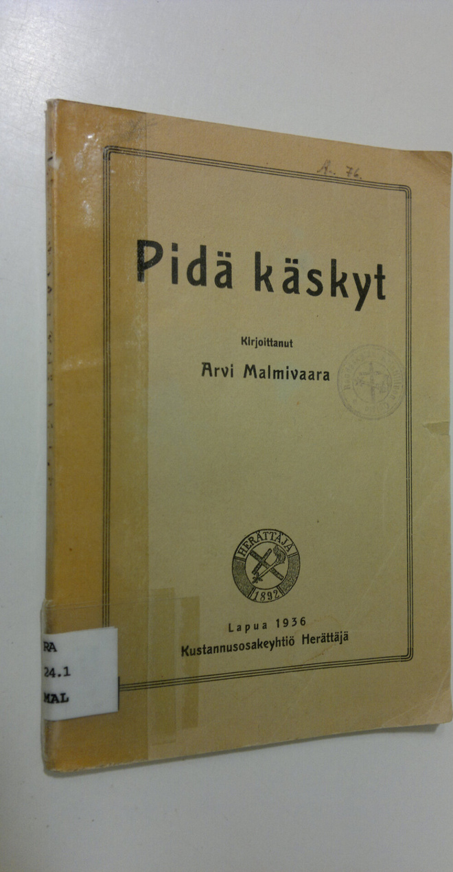 Arvi Malmivaara : Pidä käskyt